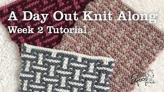 Week 2 | A Day Out Knit Along Blanket - Mosaic Knitting Tutorial