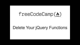 Delete Your jQuery Functions