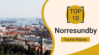 Top 10 Best Tourist Places to Visit in Norresundby | Denmark - English