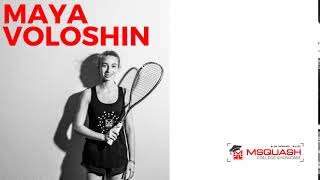 Maya Voloshin MSquash College Show Case