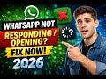 How to Fix WhatsApp not Responding/Opening Problem 2026