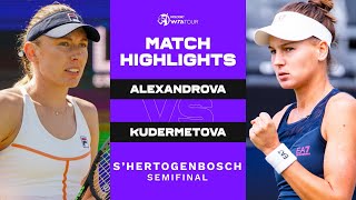 Ekaterina Alexandrova vs. Veronika Kudermetova | 2022 s-Hertogenbosch Semifinal | WTA Match Highligh