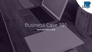 Business Case 101