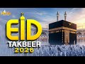 EID TAKBEER 2026 | Most Beautiful Eid ul Fitr Takbeer | Allahu Akbar Allahu Akbar | #eid2026