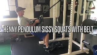 Henny Pendulum Sissy Squats with Belt