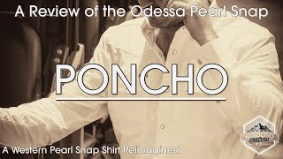 A Review of the Odessa - a Western Pearl Snap Shirt by Poncho: A West Texas classic reimagined