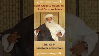 Evită Acest Lucru atunci când Consumi Miere | Sadhguru