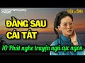 10 Phút Nghe Truyện Ngủ Cực Ngon - ĐẰNG SAU CÁI TÁT - Truyện Tâm Lý Xã Hội Cực Hay | Diễn Đọc Thu Hà