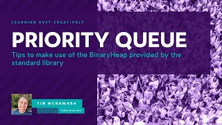 Make a practical priority queue from Rust's std::collections::BinaryHeap