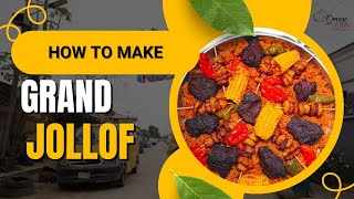 HOW TO MAKE GRAND JOLLOF - FROM MY KITCHEN TO YOURS -S2E6