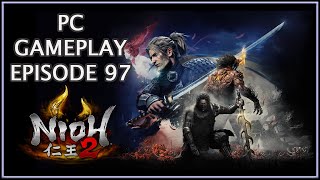 Nioh 2 仁王 2 | PC Gameplay Episode 97