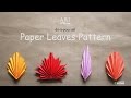 DIY : Paper Leaves Pattern DIY : Paper Leaves Pattern