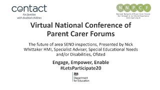 2020-21 Virtual Event The future of area SEND inspections presented by Nick Whittaker Ofsted