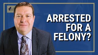 Arrested for a Felony? | Washington State Attorney