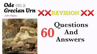 ❌️❌️REVISION ❌️❌️ Ode on a Grecian Urn 60 Questions and Answers