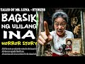 bagsik ng ulilang ina kulam true story