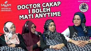 EP 56 - DOCTOR CAKAP I BOLEH MATI ANYTIME