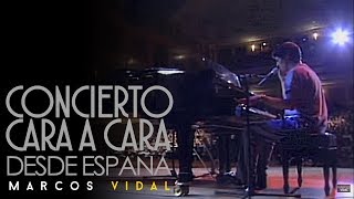 Marcos Vidal - Concierto Alabanza y Adoración en Vivo España  Cara a cara