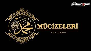 Peygamber Efendimiz'in ﷺ Mucizeleri | İbrahim Soydan Erden