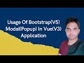 Usage Of Bootstrap(V5) Modal(Popup) In Vue(V3) Application