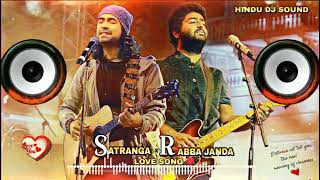 Satranga × Rabba Janda Mashup Dj Song Arijit Singh & Jubin Nautiyal Song || MDP DJ || HINDU DJ SOUND