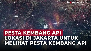 Rekomendasi Tempat di Jakarta untuk Melihat Pesta Kembang Api | OneNews Update