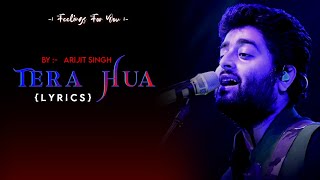 Arijit Singh :- Tera Hua ( Full Song with Lyrics ) Cash
