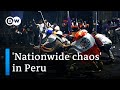 Who are the protesters in Peru and what do they want? | DW News