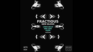 Fractious - New Blood (Original Mix)