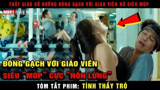 🎬 Thầy Giáo Số Hưởng Được Đóng Gạch Với Cô Đồng Nghiệp Siêu Múp