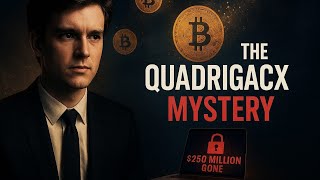 The QuadrigaCX Mystery: Canada’s $250 Million Crypto Scandal