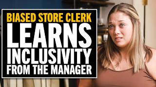 Biased Store Clerk Learns Inclusivity From The Manager!