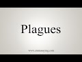 How To Say Plagues