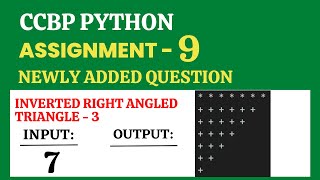 Inverted Right Angled Triangle - 3 | ASSIGNMENT - 9 | Python | CCBP 4.0 | Newly