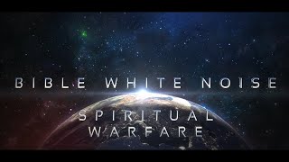 Bible White Noise | Spiritual Warfare Edition | Scriptures Converted to White Noise