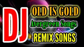 Old is Gold Evergreen  DJ Remix songs | instagram