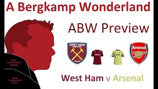 ABW Preview : West Ham Utd v Arsenal (Premier League) *An Arsenal Podcast
