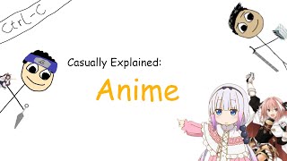 Casually Explained: Anime | CTRL-C