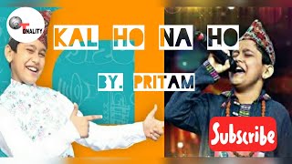 Kal Ho Na Ho By Pritam Acharya | Richa Sharma | Saregamapa lil champs 2019 | Lyrics video | Tonality