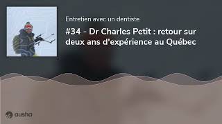 #34 - Dr Charles Petit : retour sur deux ans d'expérience au Québec