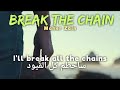 Maher Zain | Break the Chain (Lyrics) مترجمة
