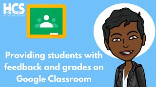 Providing Students with Feedback and Grades in Google Classroom Tutorial