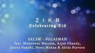 Zikr | Salim Sulaiman ft. Munawwar Masoom, Arjun Chandy, Jonita Gandhi, Neeti Mohan & Abida Parveen