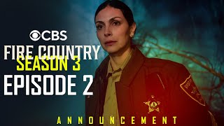 Fire Country Season 3, Episode 2 | ANNOUNCEMENT | Trailer | CBS