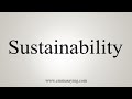 How To Say Sustainability