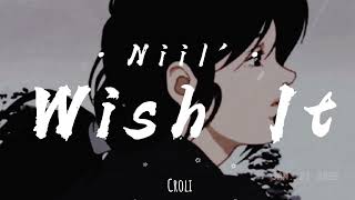 Wish It - Niil' (Lyrics/Subtitulada)