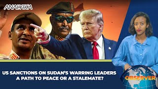 US Sanctions on Sudan’s Warring Leaders - A Path to Peace or a Stalemate?