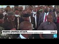 Nigerian forces hunt for gunmen who killed dozens at church • FRANCE 24 English