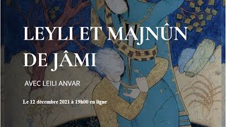 Leyli et Majnûn de Jâmi par Leili Anvar