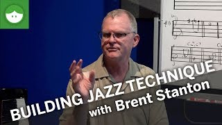 Jazz Techniques Course with Brent Stanton Now Enrolling